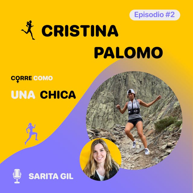 Episodio #2 - Cristina Palomo: “Una corredora salvaje” imagen de portada