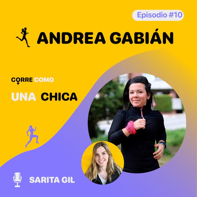 Episodio #10 - Andrea Gabián: “El significado de ser maratoniana” imagen de portada