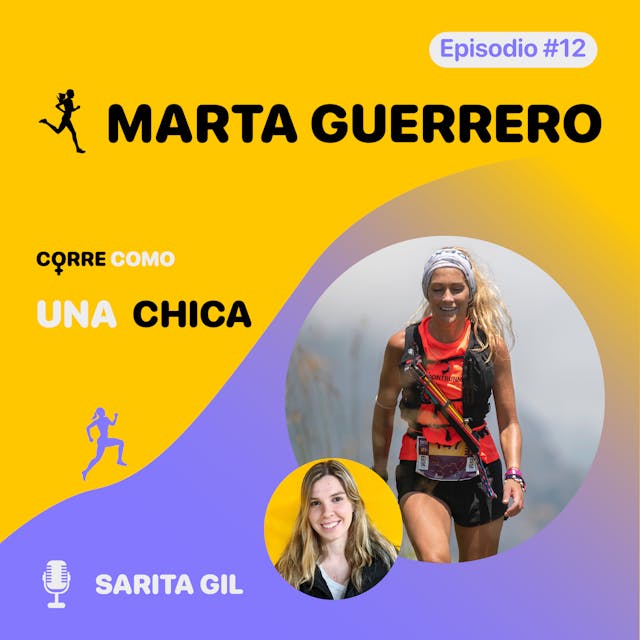 Episodio #12 - Marta Guerrero: “Ultra-corredora y ultra-madre” imagen de portada