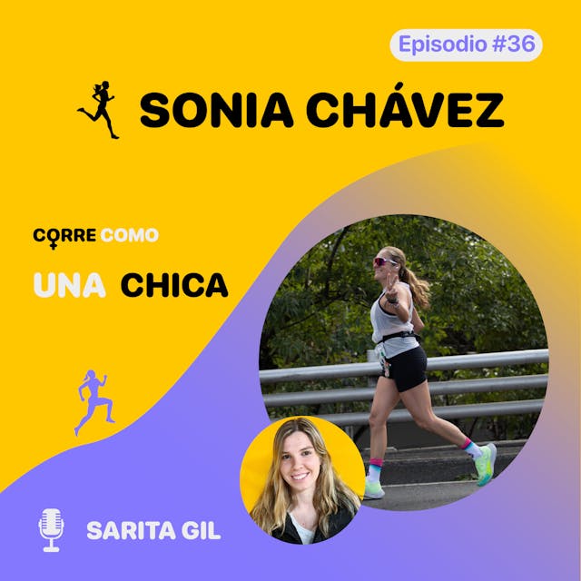 Episodio #36 - Sonia Chávez: “Soy corredora” imagen de portada