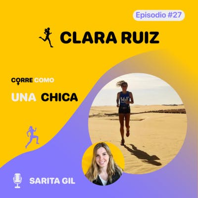 Episodio #27 - Clara Ruiz: “Kilómetros para el mundo” imagen de portada